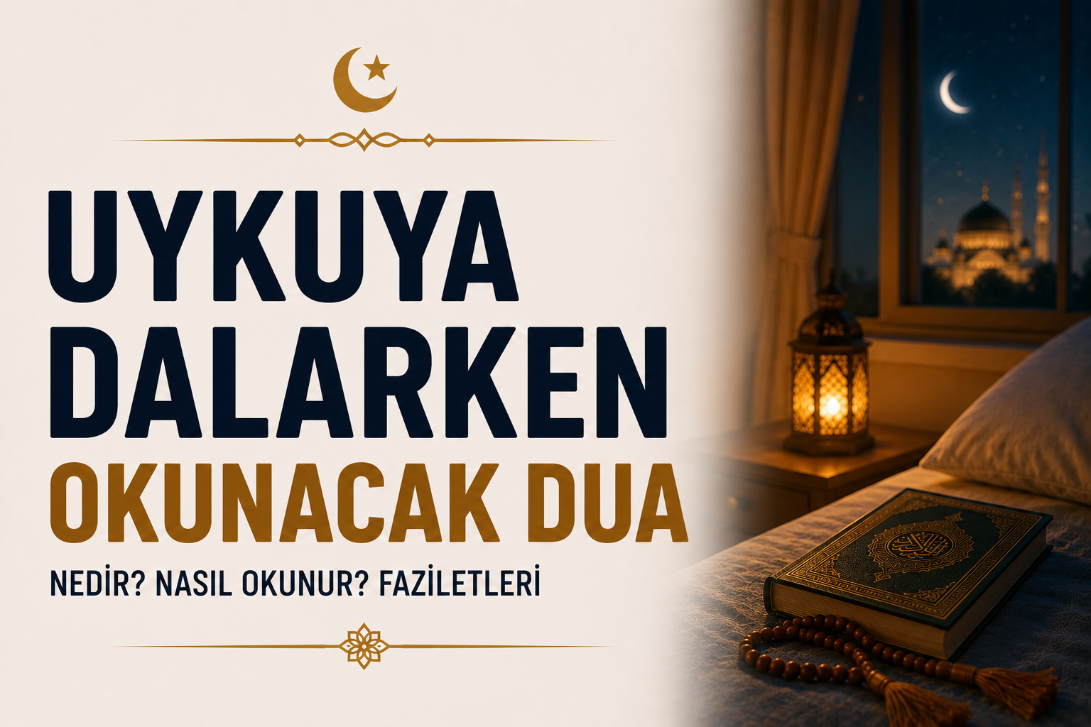Uykuya Dalarken Okunacak Dua Nedir? Nasıl Okunur? Faziletleri